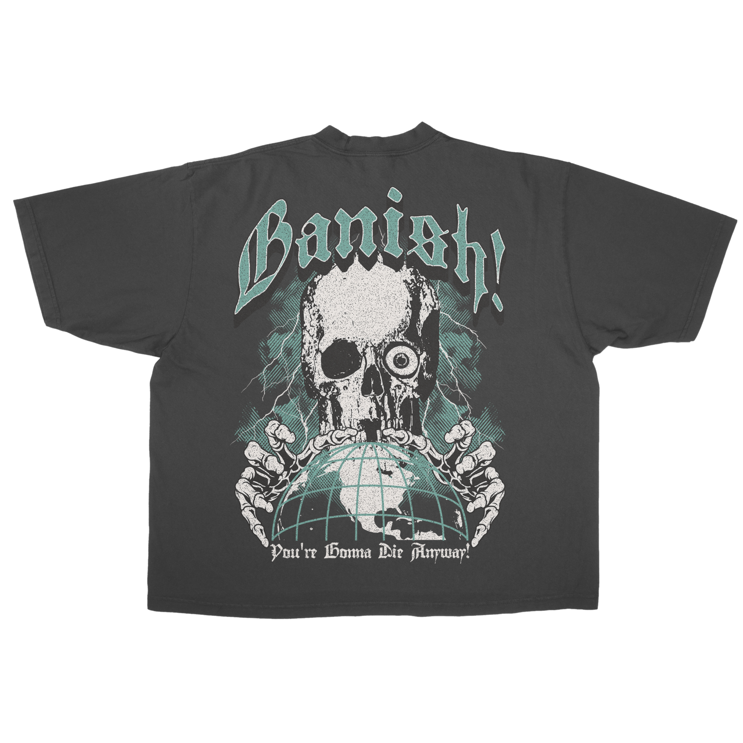YOU'RE GONNA DIE ANYWAY TEE